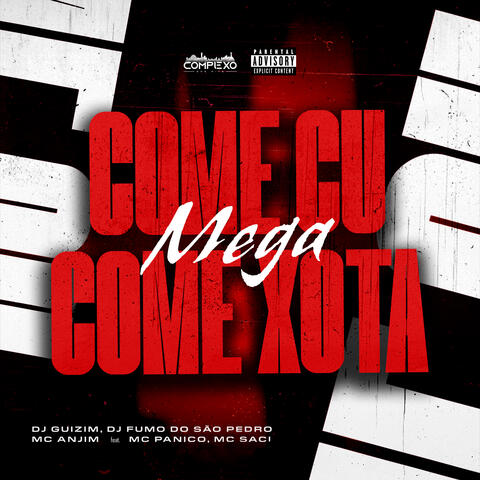 Mega Come Cu, Come xota