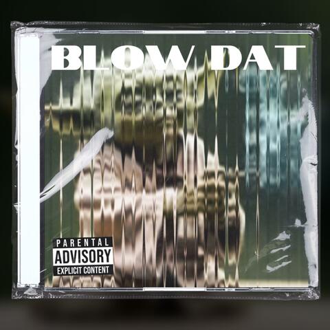 Blow Dat