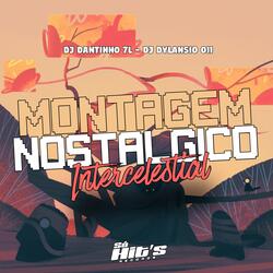 Montagem Nostalgico Intercelestial