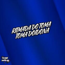Ritmada Do Toma Toma Doidona