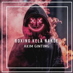 BOXING KELA NANDE