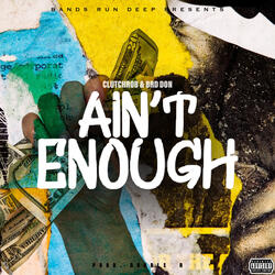 Ain't Enough