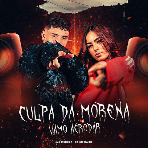 CULPA DA MORENA VAMO ACORDAR