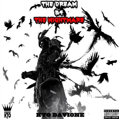 The Dream B4 The Nightmare