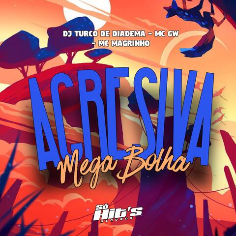 Mega Bolha Agressiva