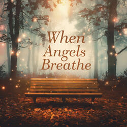 When Angels Breathe