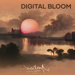 Digital Bloom