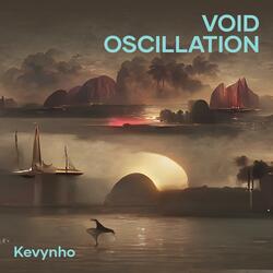 Void Oscillation