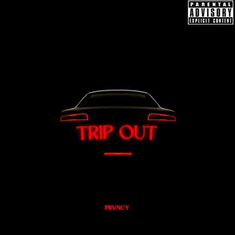 TRIP OUT