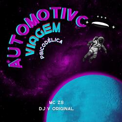 Automotivo Viagem Pscicodelica