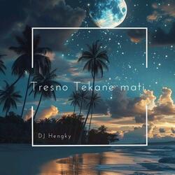 Tresno Tekane Mati