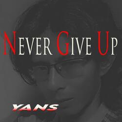 Never Give Up