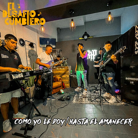 Como yo le doy / Hasta el amanecer