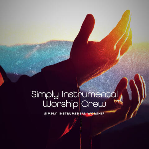 Simply Instrumental Worship Crew