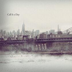 Call It a Day