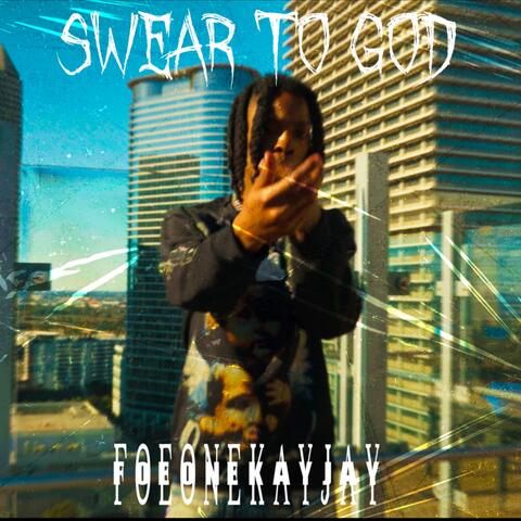 Swear To God