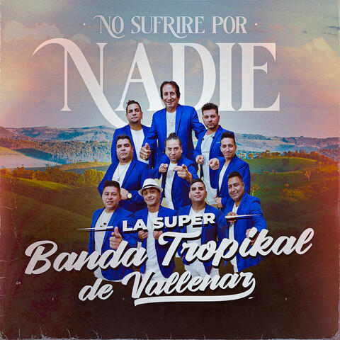 No Sufriré Por Nadie