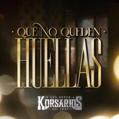 Que No Queden Huellas