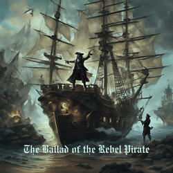The Ballad of the Rebel Pirate