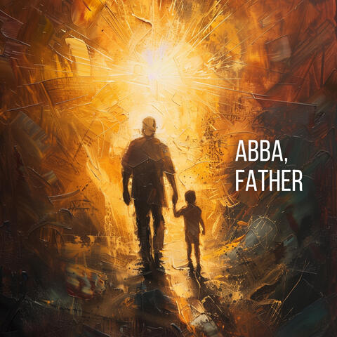 Abba, Father