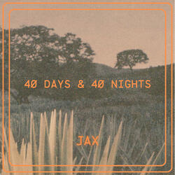 40 Days & 40 Nights