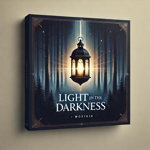 Light in the Darkness