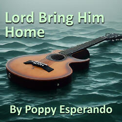 Lord Bring Him Home