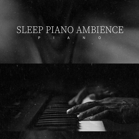 Sleep Piano Ambience