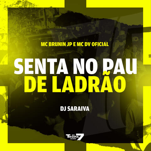 Senta no pau de ladrão
