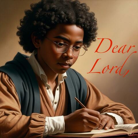 Dear Lord,