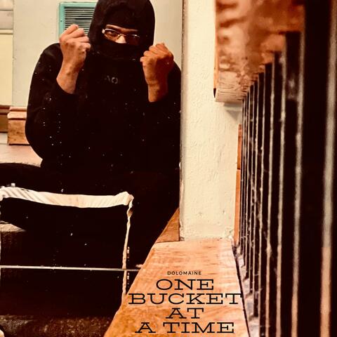 One Bucket At A Time