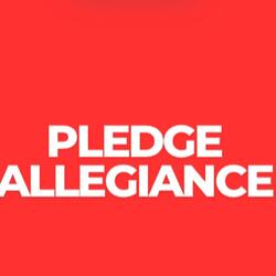 PLEDGE ALLEGIANCE