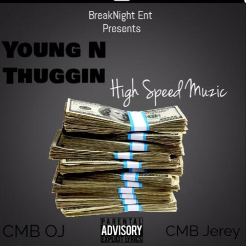 Break night Sent present Young n Thuggin