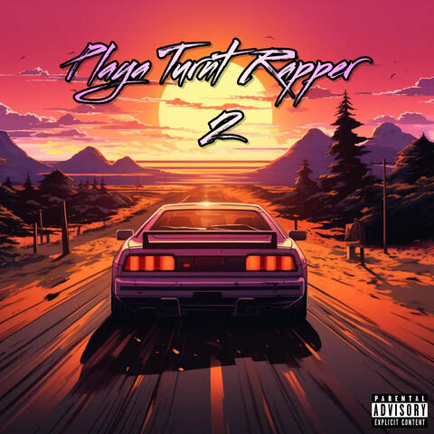 Playa Turnt Rapper 2