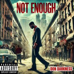 Not Enough