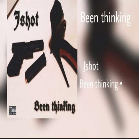 Been Thinking