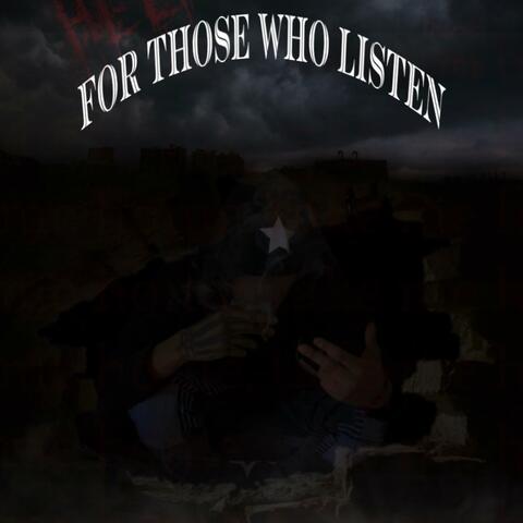 For Those Who Listen