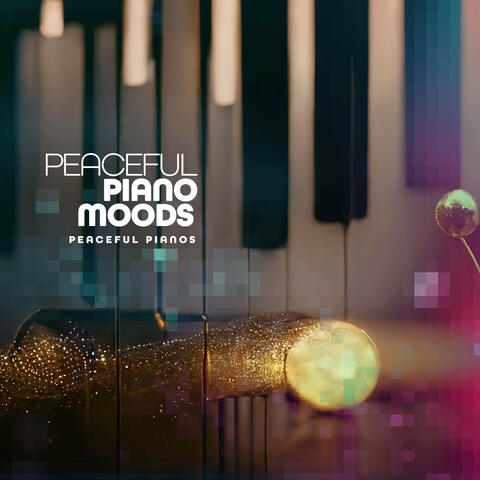 Peaceful Piano Moods