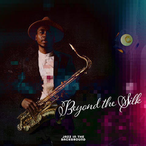 Beyond the Silk