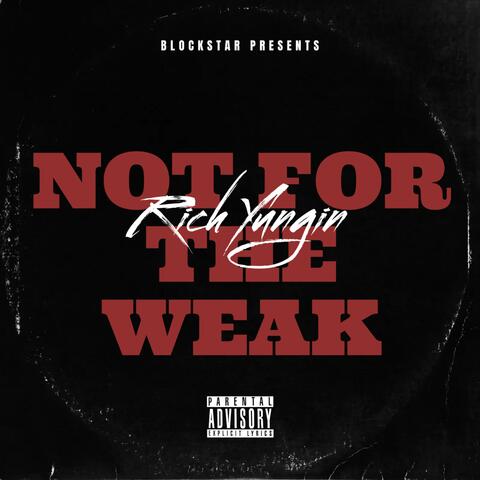 Not For The Weak