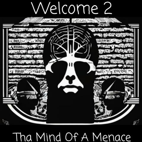 Welcome 2 Tha Mind Of A Menace