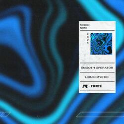 Smooth Operator (Liquid Mystic)