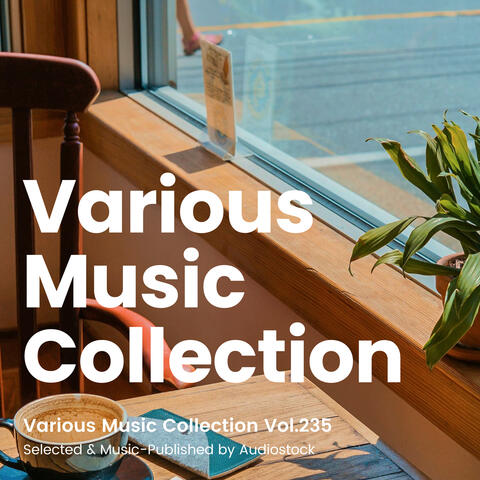 Various Music Collection Vol.235 -Selected & Music-Published by Audiostock-