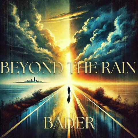 Beyond the Rain