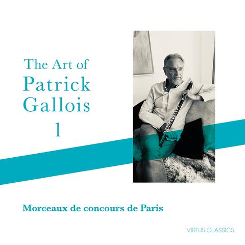 The Art of Patrick Gallois, 1 - Morceaux de concours de Paris