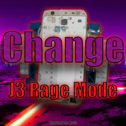 Change J3 Rage Mode