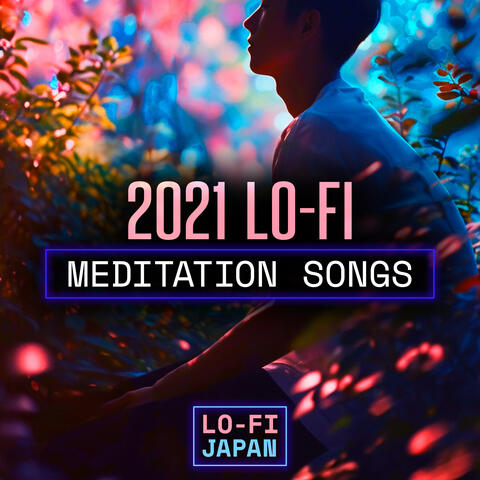 2021 Lo-Fi Meditation Songs
