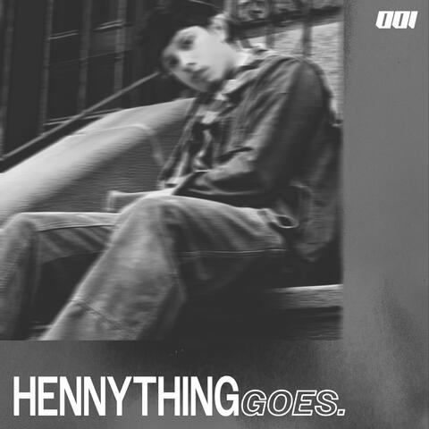 Hennything Goes