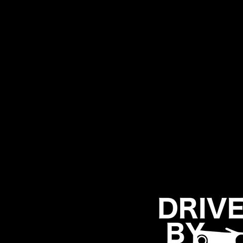 DRIVE BY