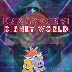 DISNEY WORLD BY BRIGGY DONVI